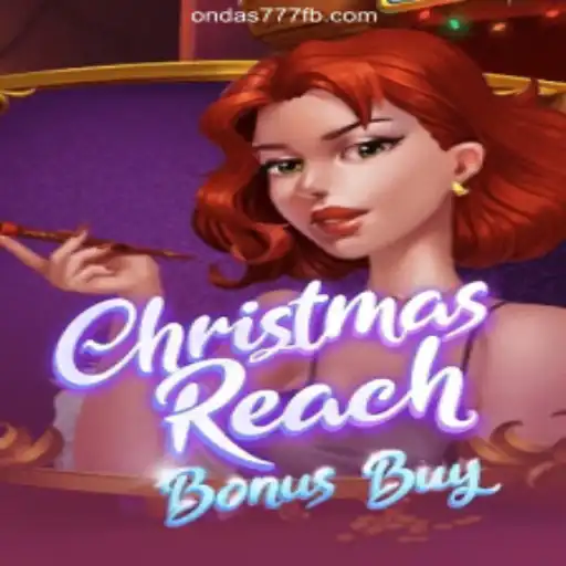 ChristmasReachBonusBuy on Ondas777.COM: Explore the Festive World of Slots