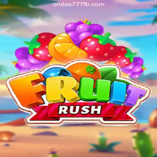 Explore FruitRush: A New Sensation on Ondas777.COM Platform - Oficial Slots Brasil #1