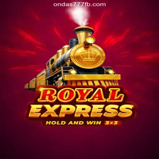Experience the Thrill of RoyalExpress on Ondas777.COM Platform-Oficial Slots Brasil #1